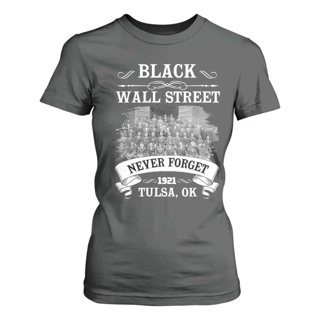 Never Forget Black Wall Street 1921 T Shirt For Women Tulsa Oklahoma Black History Month TS11 Dark Heather Print Your Wear