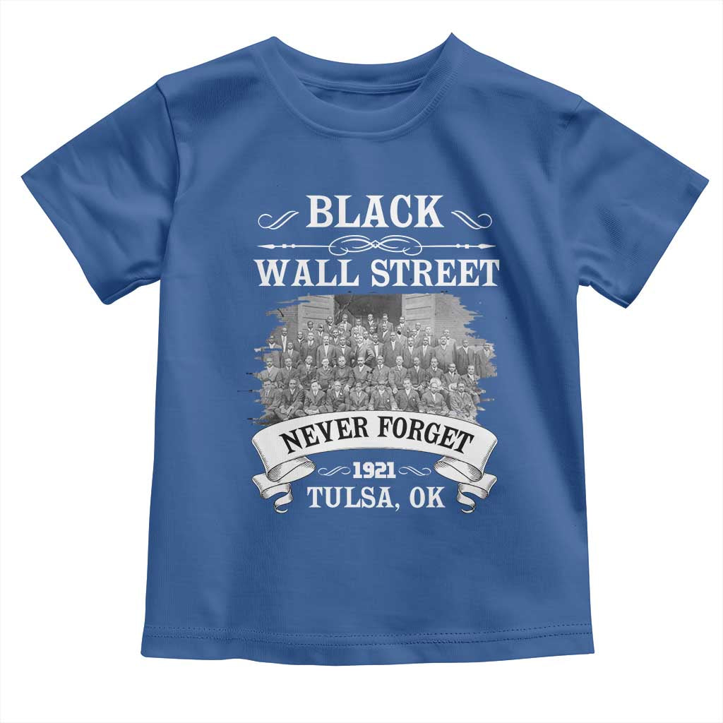 Never Forget Black Wall Street 1921 Toddler T Shirt Tulsa Oklahoma Black History Month TS11 Royal Blue Print Your Wear