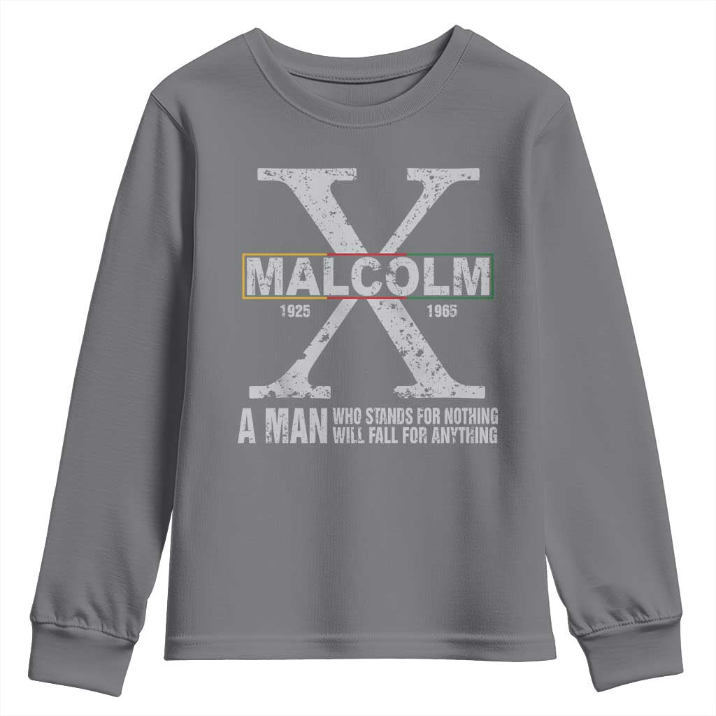 Malcolm X A Man Who Stands For Nothing Will Fall For Anything Youth Sweatshirt Black History Month TS11 Charcoal Print Your Wear