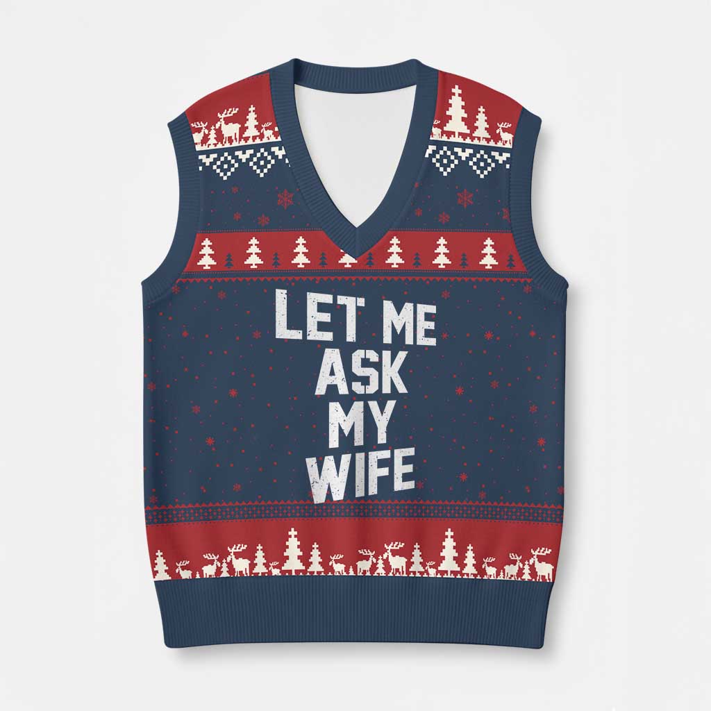 Let Me Ask My Wife V-Neck Knit Sweater Vest Funny Saying Husband TS11 Navy Red Print Your Wear