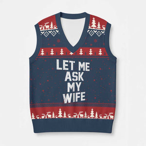 Let Me Ask My Wife V-Neck Knit Sweater Vest Funny Saying Husband TS11 Navy Red Print Your Wear