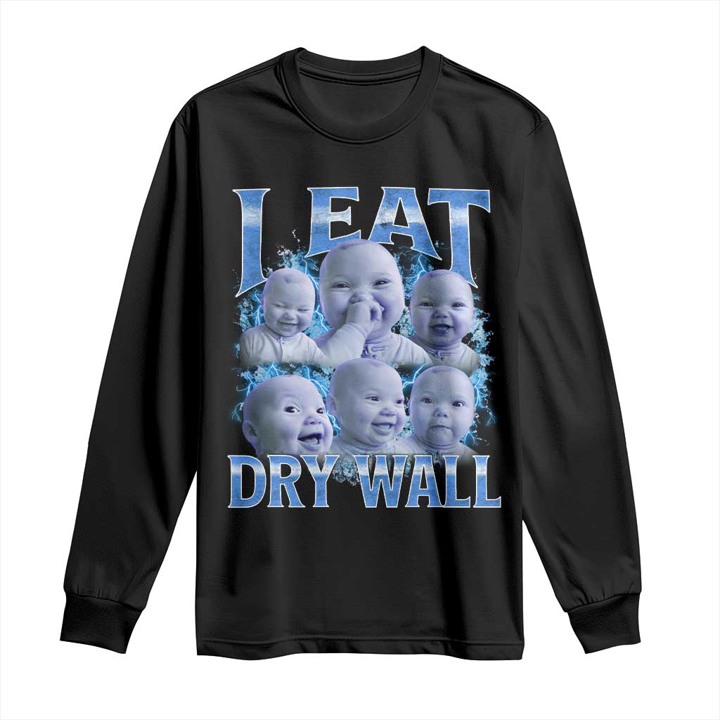 Funny AI Baby Meme Laughing Long Sleeve Shirt I Eat Dry Wall Baby Brainrot TS11 Black Print Your Wear