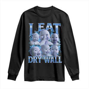 Funny AI Baby Meme Laughing Long Sleeve Shirt I Eat Dry Wall Baby Brainrot TS11 Black Print Your Wear