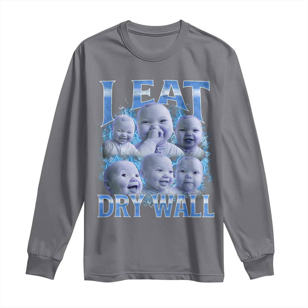 Funny AI Baby Meme Laughing Long Sleeve Shirt I Eat Dry Wall Baby Brainrot TS11 Charcoal Print Your Wear