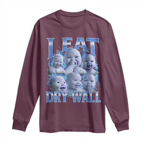 Funny AI Baby Meme Laughing Long Sleeve Shirt I Eat Dry Wall Baby Brainrot TS11 Maroon Print Your Wear