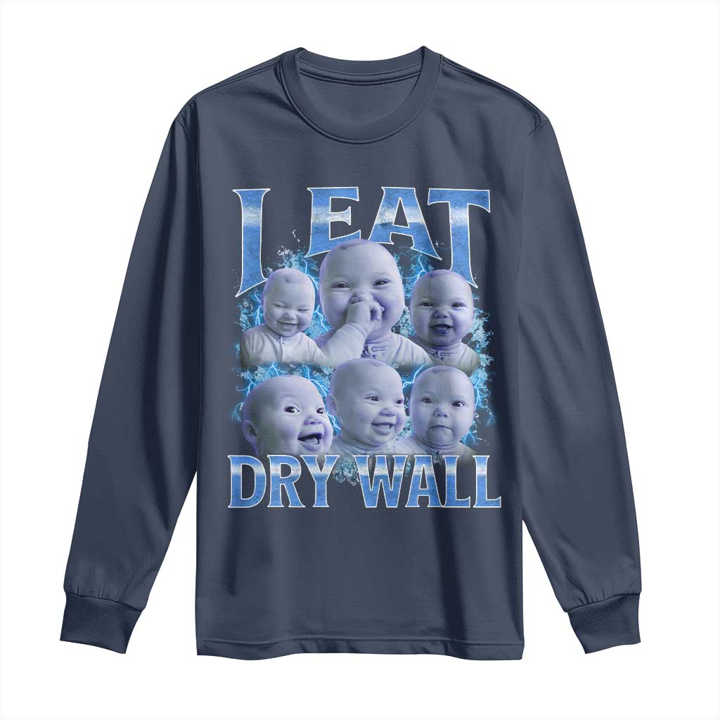 Funny AI Baby Meme Laughing Long Sleeve Shirt I Eat Dry Wall Baby Brainrot TS11 Navy Print Your Wear