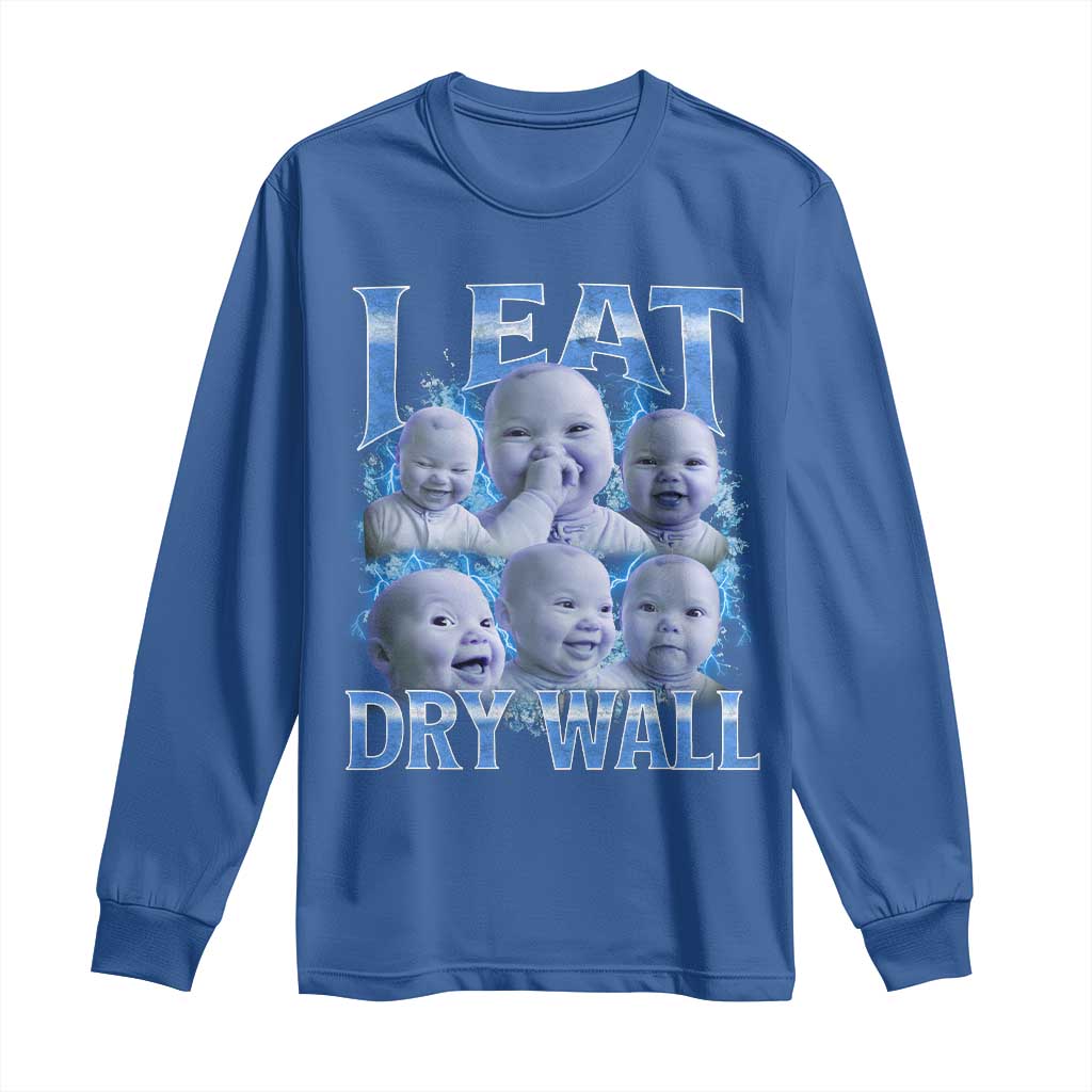 Funny AI Baby Meme Laughing Long Sleeve Shirt I Eat Dry Wall Baby Brainrot TS11 Royal Blue Print Your Wear