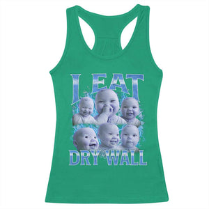 Funny AI Baby Meme Laughing Racerback Tank Top I Eat Dry Wall Baby Brainrot TS11 Irish Green Print Your Wear