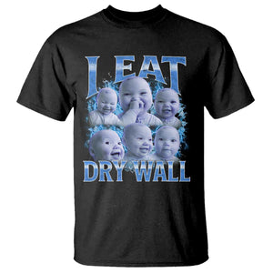 Funny AI Baby Meme Laughing T Shirt I Eat Dry Wall Baby Brainrot TS11 Black Print Your Wear