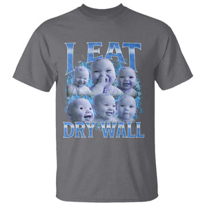 Funny AI Baby Meme Laughing T Shirt I Eat Dry Wall Baby Brainrot TS11 Charcoal Print Your Wear