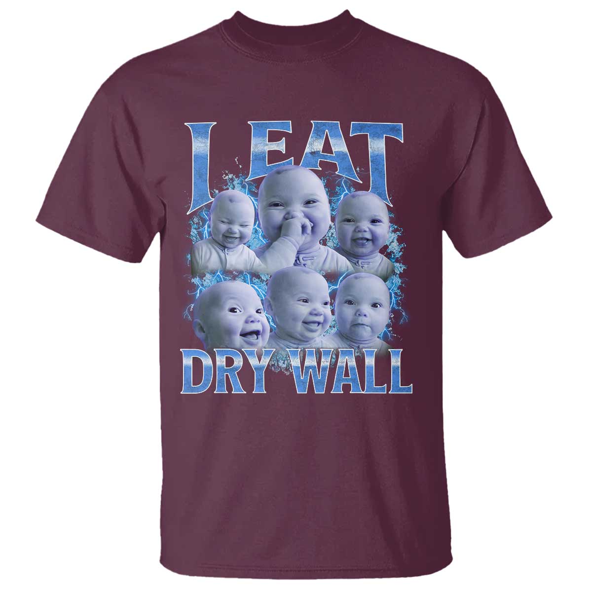 Funny AI Baby Meme Laughing T Shirt I Eat Dry Wall Baby Brainrot TS11 Maroon Print Your Wear