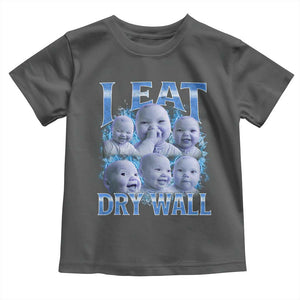 Funny AI Baby Meme Laughing Toddler T Shirt I Eat Dry Wall Baby Brainrot TS11 Dark Heather Print Your Wear