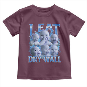 Funny AI Baby Meme Laughing Toddler T Shirt I Eat Dry Wall Baby Brainrot TS11 Maroon Print Your Wear