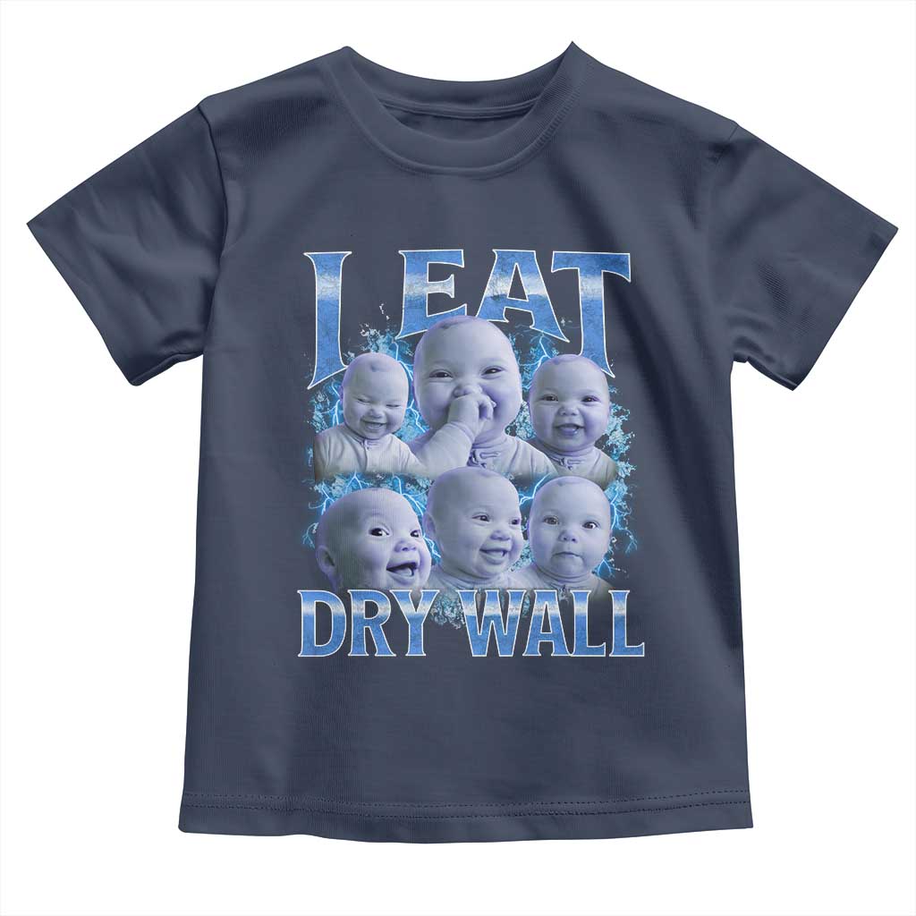 Funny AI Baby Meme Laughing Toddler T Shirt I Eat Dry Wall Baby Brainrot TS11 Navy Print Your Wear