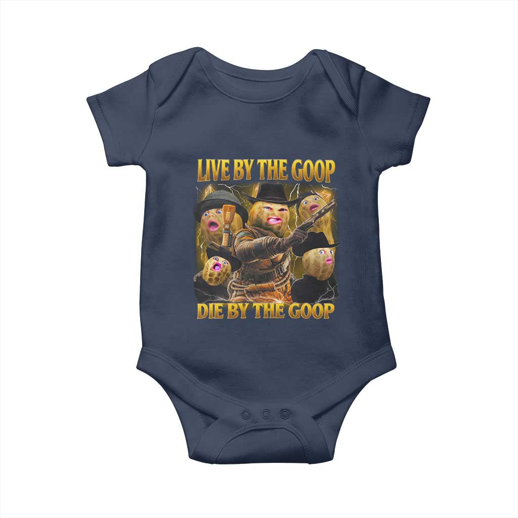 Funny Live By The Goop Die By The Goop Baby Onesie TS11 Navy Print Your Wear