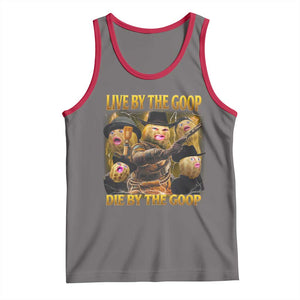 Funny Live By The Goop Die By The Goop Tank Top TS11 Deep Heather Red Print Your Wear