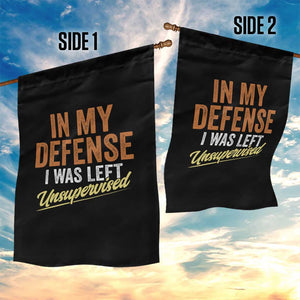 Funny In My Defense I Was Left Unsupervised Garden Flag Retro Vintage Sarcastic Joke TS11 Print Your Wear
