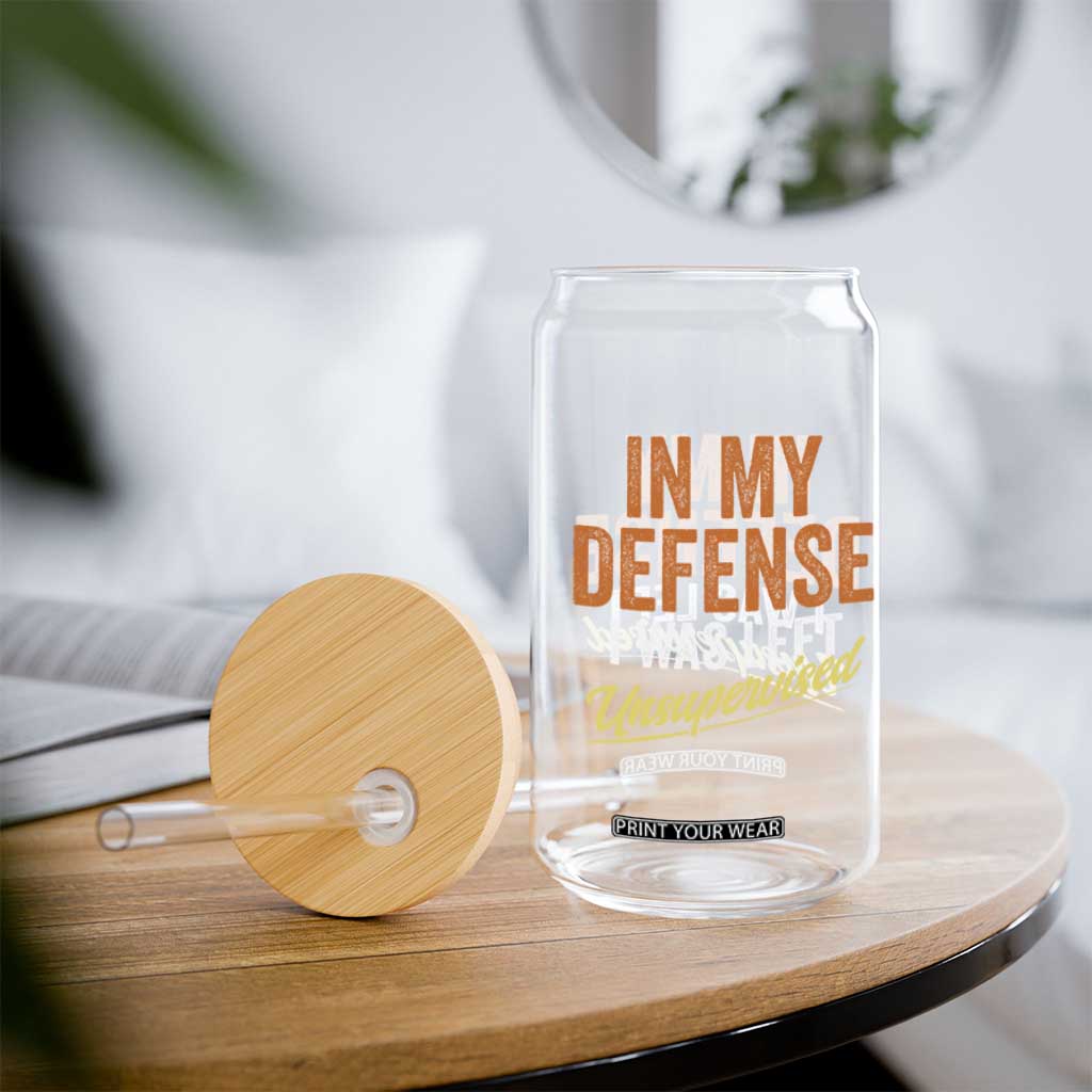 Funny In My Defense I Was Left Unsupervised Glass Can Retro Vintage Sarcastic Joke TS11 Print Your Wear