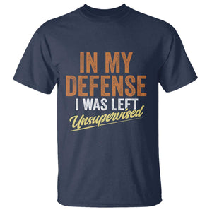 Funny In My Defense I Was Left Unsupervised T Shirt Retro Vintage Sarcastic Joke TS11 Navy Print Your Wear
