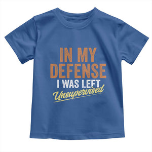 Funny In My Defense I Was Left Unsupervised Toddler T Shirt Retro Vintage Sarcastic Joke TS11 Royal Blue Print Your Wear