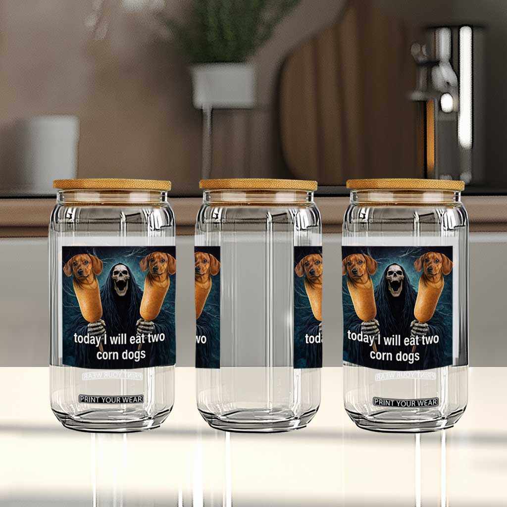 Today I Will Eat Two Corn Dogs Skeleton Meme Glass Can TS11 Print Your Wear