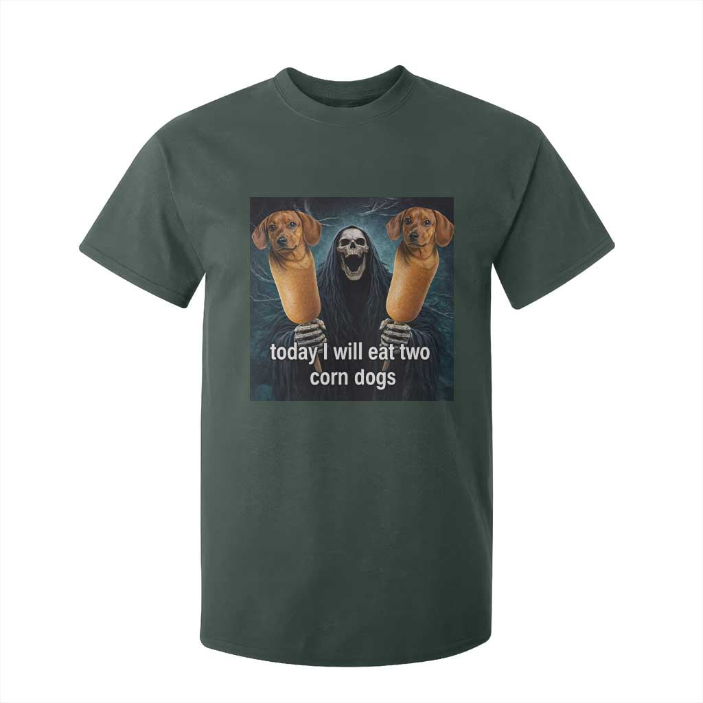 Today I Will Eat Two Corn Dogs Skeleton Meme T Shirt For Kid TS11 Dark Forest Green Print Your Wear
