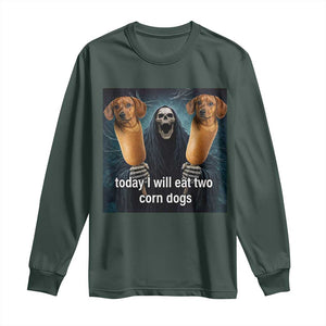 Today I Will Eat Two Corn Dogs Skeleton Meme Long Sleeve Shirt TS11 Dark Forest Green Print Your Wear