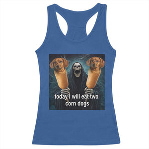 Today I Will Eat Two Corn Dogs Skeleton Meme Racerback Tank Top TS11 Royal Blue Print Your Wear