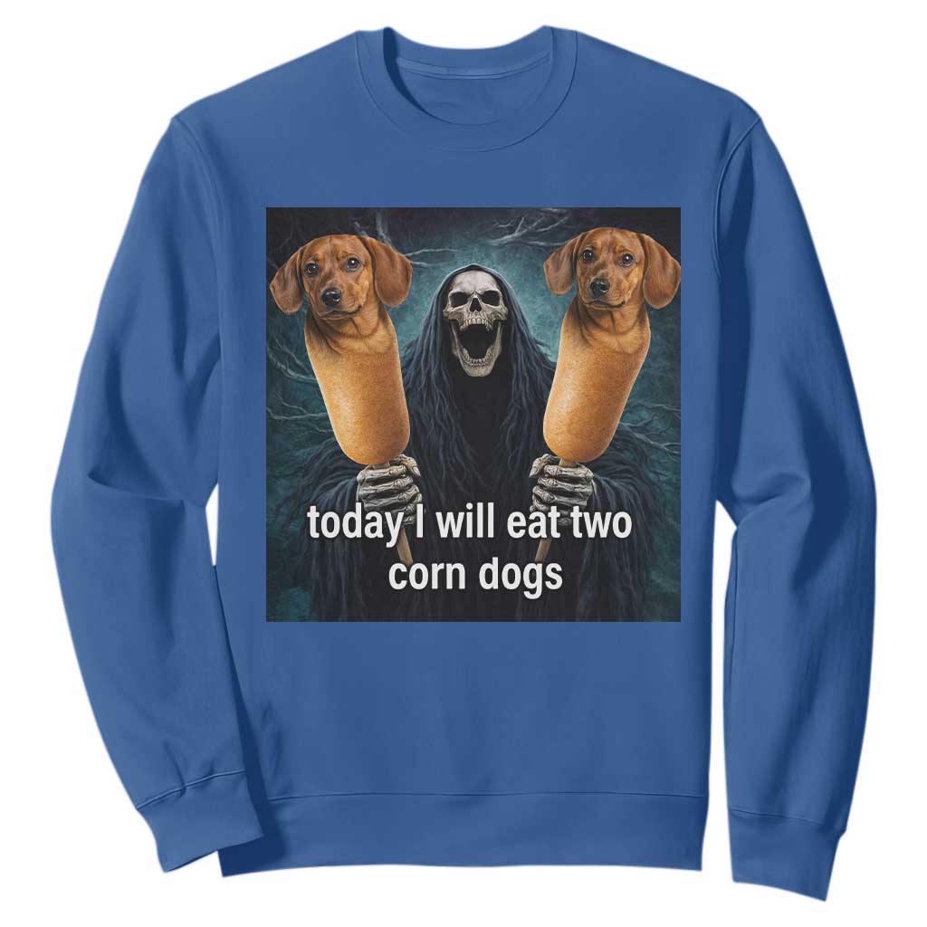 Today I Will Eat Two Corn Dogs Skeleton Meme Sweatshirt TS11 Royal Blue Print Your Wear