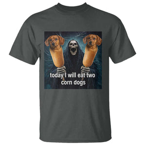 Today I Will Eat Two Corn Dogs Skeleton Meme T Shirt TS11 Dark Heather Print Your Wear
