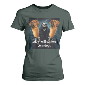 Today I Will Eat Two Corn Dogs Skeleton Meme T Shirt For Women TS11 Dark Forest Green Print Your Wear