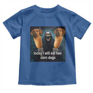 Today I Will Eat Two Corn Dogs Skeleton Meme Toddler T Shirt TS11 Royal Blue Print Your Wear