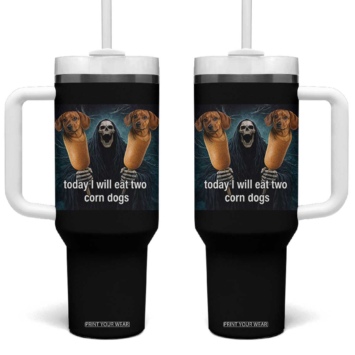Today I Will Eat Two Corn Dogs Skeleton Meme Tumbler With Handle TS11 One Size: 40 oz Black Print Your Wear