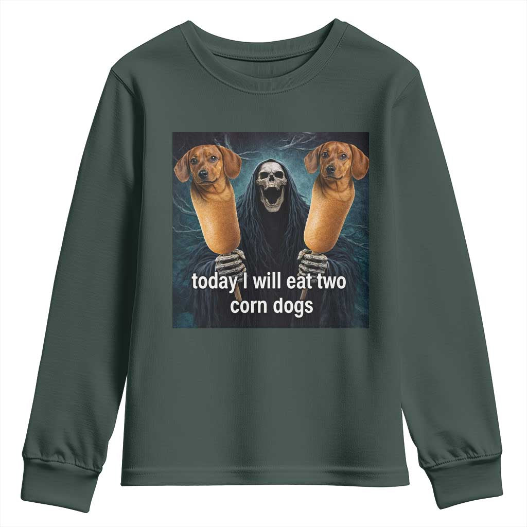 Today I Will Eat Two Corn Dogs Skeleton Meme Youth Sweatshirt TS11 Dark Forest Green Print Your Wear