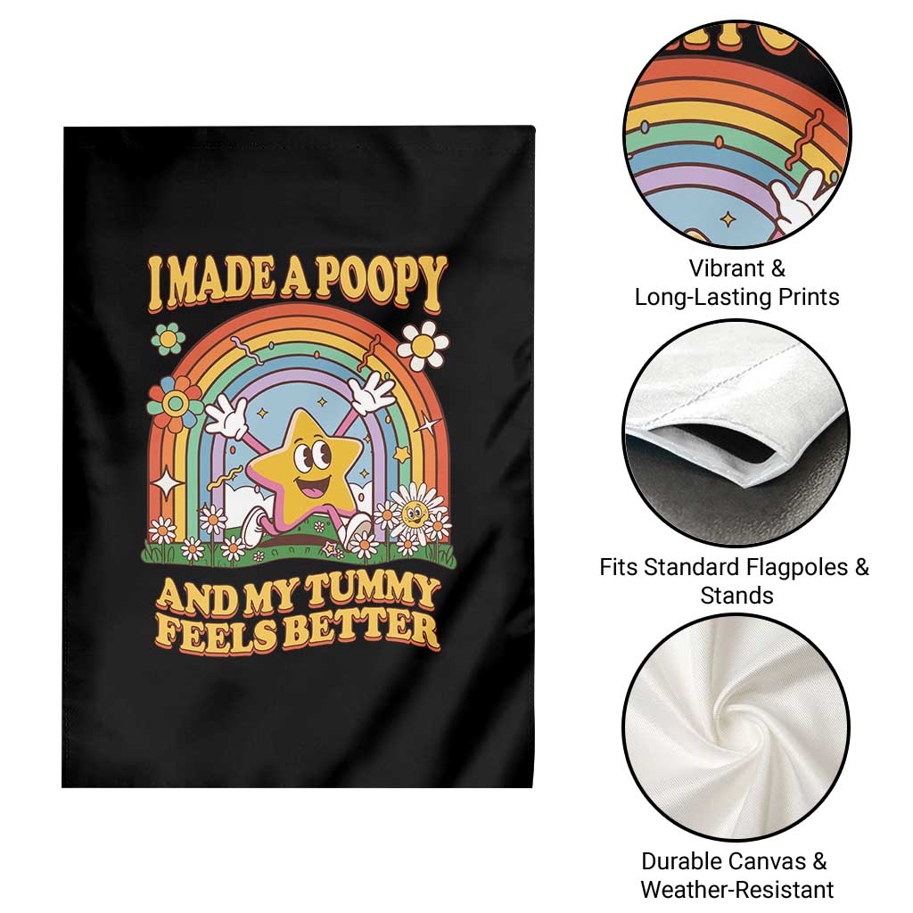I Made A Poopy And My Tummy Feels Better Garden Flag Funny Inappropriate Vacation Swap Adult TS11 Print Your Wear