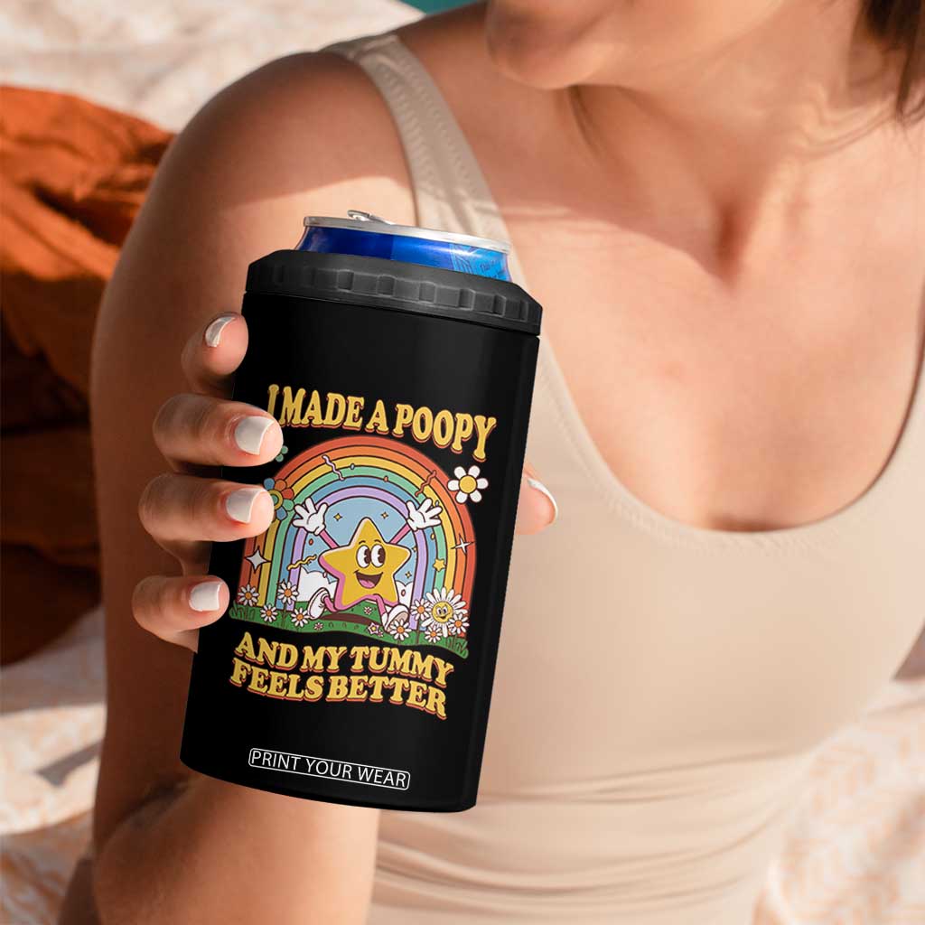 I Made A Poopy And My Tummy Feels Better 4 in 1 Can Cooler Tumbler Funny Inappropriate Vacation Swap Adult TS11 Print Your Wear