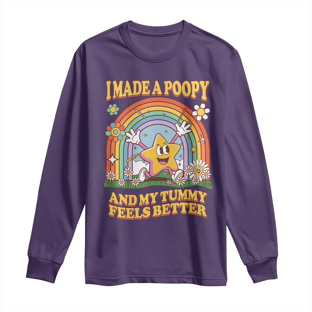 I Made A Poopy And My Tummy Feels Better Long Sleeve Shirt Funny Inappropriate Vacation Swap Adult TS11 Purple Print Your Wear