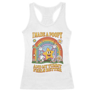 I Made A Poopy And My Tummy Feels Better Racerback Tank Top Funny Inappropriate Vacation Swap Adult TS11 White Print Your Wear