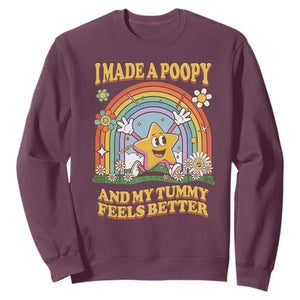 I Made A Poopy And My Tummy Feels Better Sweatshirt Funny Inappropriate Vacation Swap Adult TS11 Maroon Print Your Wear