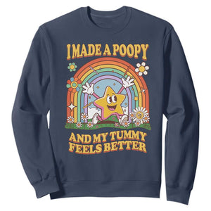 I Made A Poopy And My Tummy Feels Better Sweatshirt Funny Inappropriate Vacation Swap Adult TS11 Navy Print Your Wear