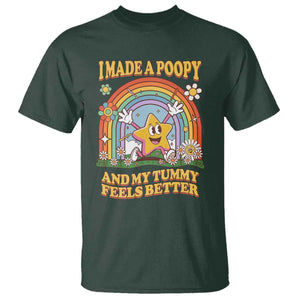 I Made A Poopy And My Tummy Feels Better T Shirt - Funny Inappropriate Adult Humor Vacation Swap Tee TS11 Dark Forest Green Print Your Wear