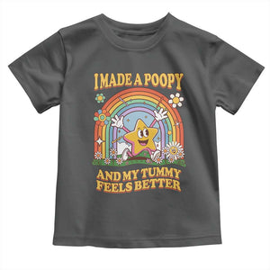 I Made A Poopy And My Tummy Feels Better Toddler T Shirt Funny Inappropriate Vacation Swap Adult TS11 Dark Heather Print Your Wear