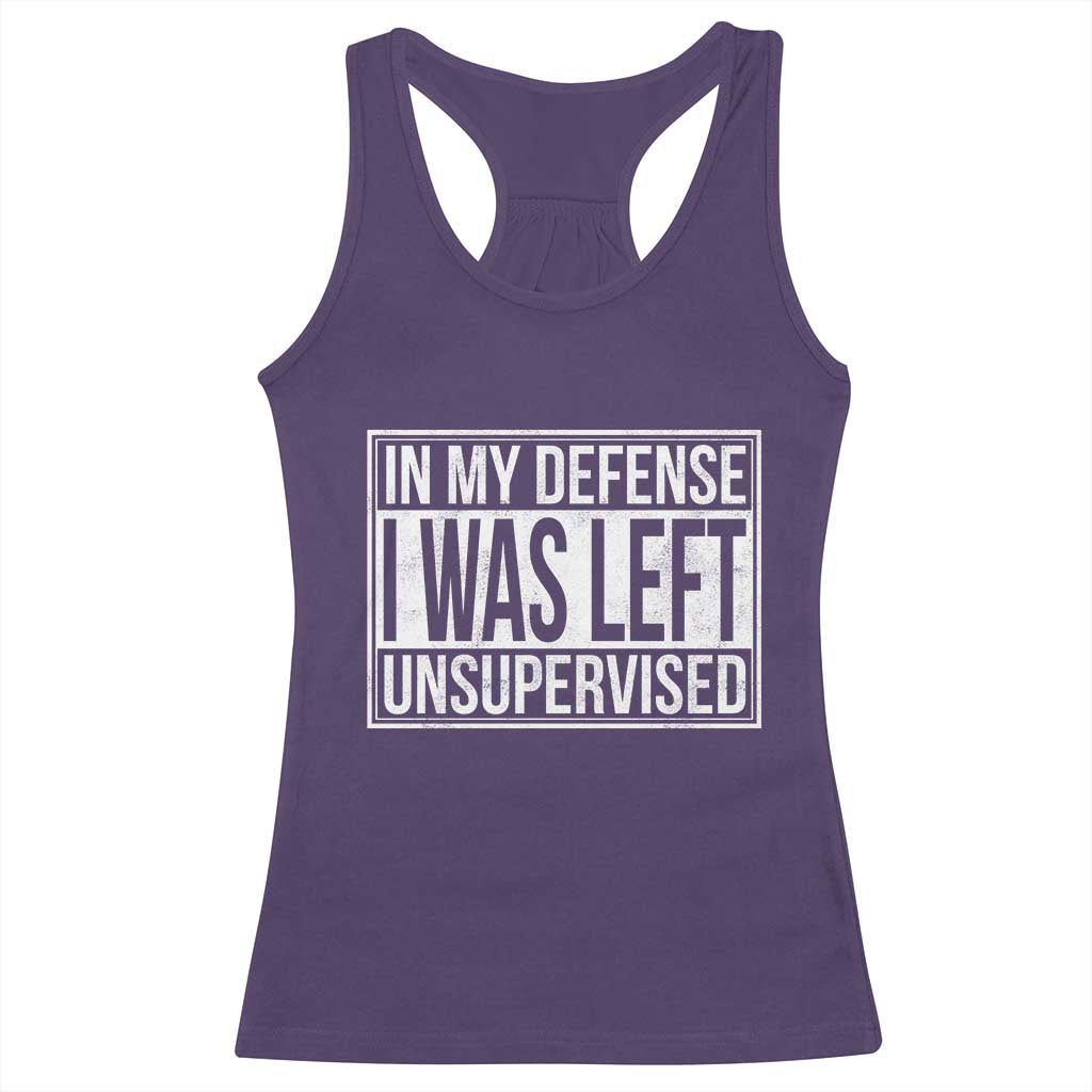 Funny In My Defense I Was Left Unsupervised Racerback Tank Top TS11 Purple Print Your Wear