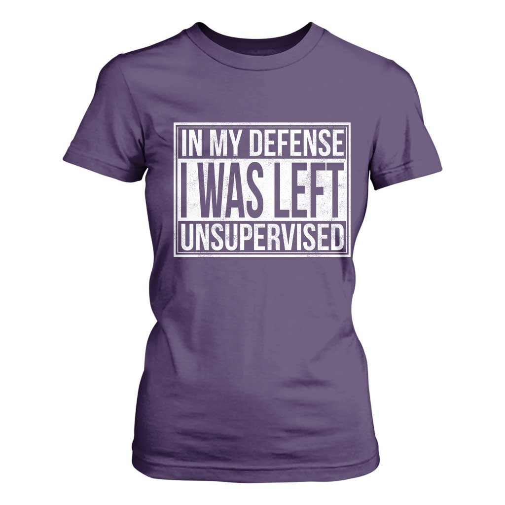 Funny In My Defense I Was Left Unsupervised T Shirt For Women TS11 Purple Print Your Wear