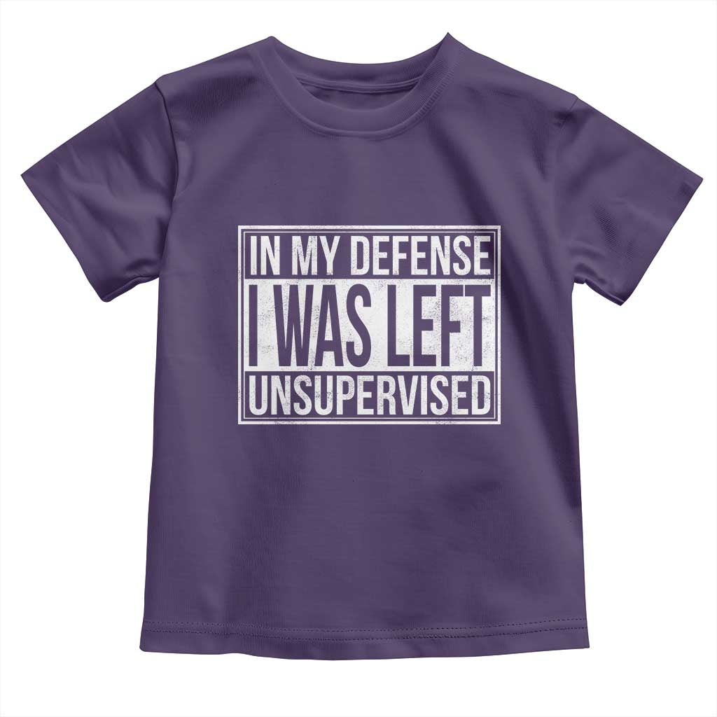 Funny In My Defense I Was Left Unsupervised Toddler T Shirt TS11 Purple Print Your Wear