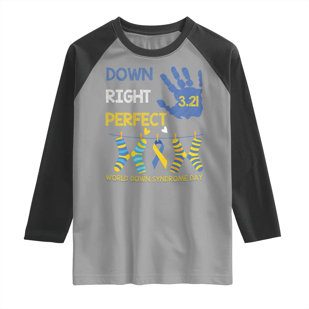 Down Right Perfect Raglan Shirt March 21 World Down Syndrome Day Socks TS11 Sport Gray Black Print Your Wear