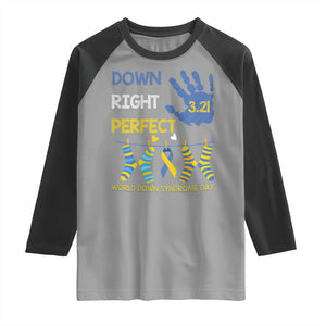 Down Right Perfect Raglan Shirt March 21 World Down Syndrome Day Socks TS11 Sport Gray Black Print Your Wear