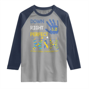 Down Right Perfect Raglan Shirt March 21 World Down Syndrome Day Socks TS11 Sport Gray Navy Print Your Wear