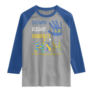Down Right Perfect Raglan Shirt March 21 World Down Syndrome Day Socks TS11 Sport Gray Royal Print Your Wear