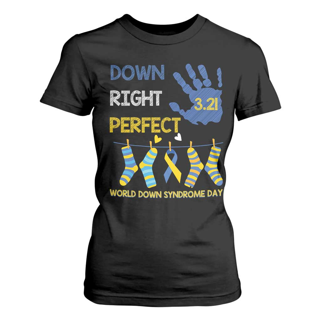 Down Right Perfect T Shirt For Women March 21 World Down Syndrome Day Socks TS11 Black Print Your Wear